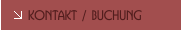 Kontakt / Buchung